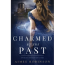 Charmed by the Past: A Time Travel Romance