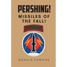 Pershing!: Missiles of the Fall!