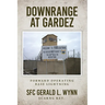 Downrange at Gardez: Forward Operating Base Lightning