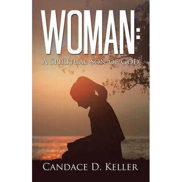 Woman: A Spiritual Son of God