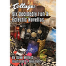 Collage: Six Decidedly Fun & Eclectic Novellas