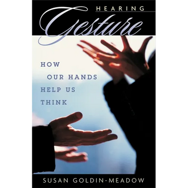 Hearing Gesture: How Our Hands Help Us Think