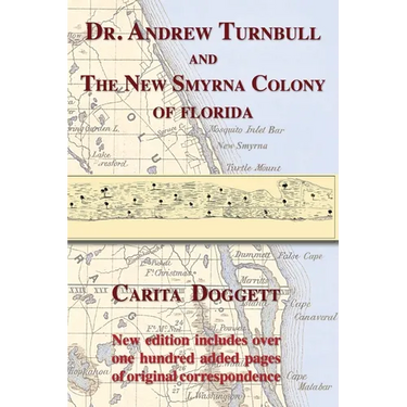 Dr. Andrew Turnbull and the New Smyrna Colony of Florida