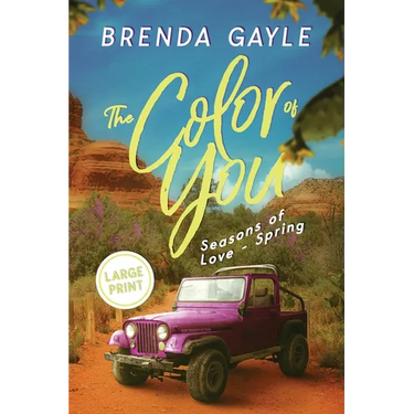 The Color of You: Seasons of Love - Spring: LARGE PRINT