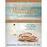 The Covenant of Marriage Study Guide: How to Build the Best Marriage, the Best Life, and the Best You: A Guidebook for Couples and Singles