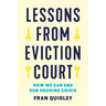 Lessons from Eviction Court: How We Can End Our Housing Crisis