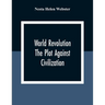 World Revolution; The Plot Against Civilization