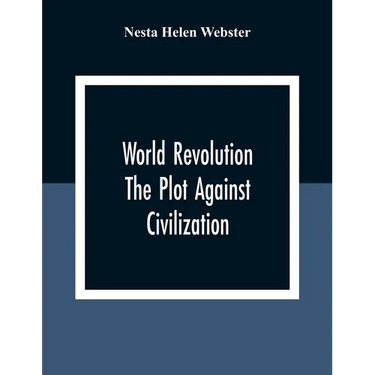 World Revolution; The Plot Against Civilization