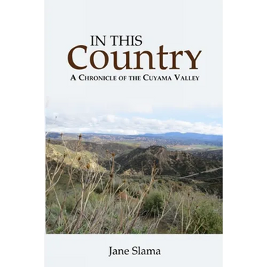 In This Country: A Chronicle of the Cuyama Valley