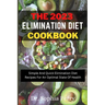Elimination Diet Cookbook: Simple And Quick Elimination Diet Recipes For An Optimal State Of Health