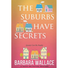 The Suburbs Have Secrets: A Sadie McIntyre Mystery
