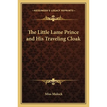 The Little Lame Prince and His Traveling Cloak
