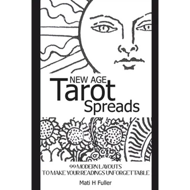 New Age Tarot Spreads: 99 modern layouts to make your readings unforgettable