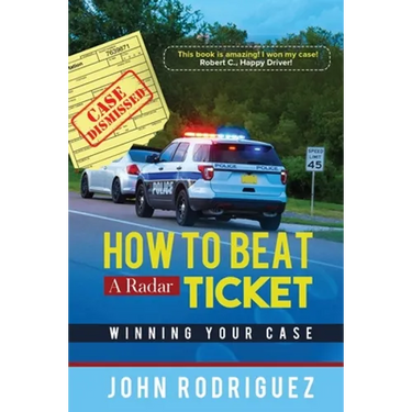 How to Beat a Radar Ticket: Winning Your Case