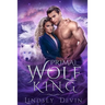 Primal Wolf King: An Enemies To Lovers Paranormal Romance