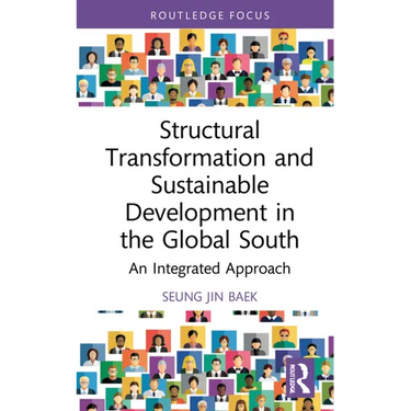 Structural Transformation and Sustainable Development in the Global South: An Integrated Approach