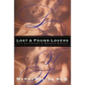 Lost and Found Lovers: Facts and Fantasies of Rekindled Romances