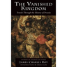 The Vanished Kingdom: Travels Through the History of Prussia