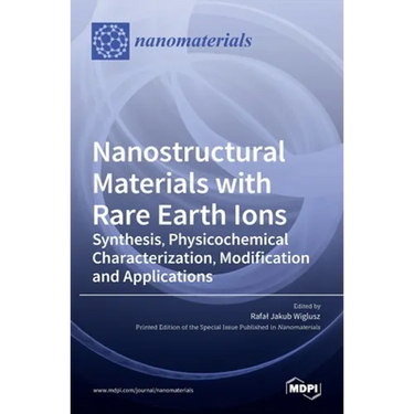 Nanostructural Materials with Rare Earth Ions: Synthesis, Physicochemical Characterization, Modification and Applications