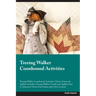Treeing Walker Coonhound Activities Treeing Walker Coonhound Activities (Tricks, Games & Agility) Includes: Treeing Walker Coonhound Agility, Easy to