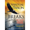 Spiritual Prison Breaks