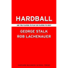 Hardball: Are You Playing to Play or Playing to Win?
