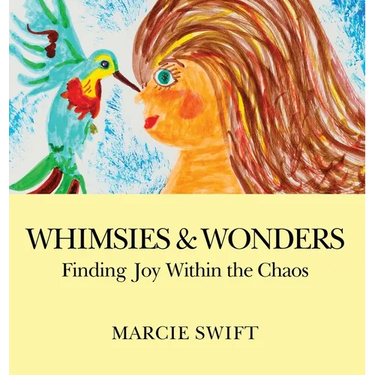 Whimsies & Wonders: Finding Joy Within the Chaos