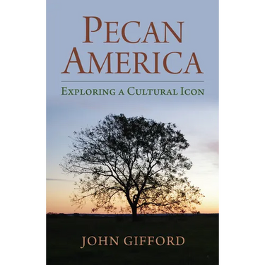 Pecan America: Exploring a Cultural Icon
