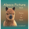 Alpaca Picture Book: Photos & Fun Facts