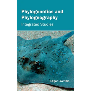 Phylogenetics and Phylogeography: Integrated Studies