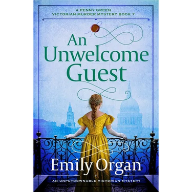 An Unwelcome Guest: An Unputdownable Victorian Mystery