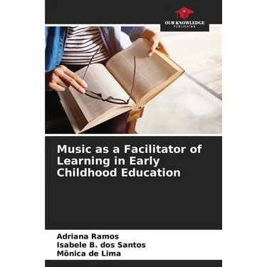 Music as a Facilitator of Learning in Early Childhood Education