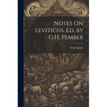 Notes On Leviticus, Ed. by G.H. Pember