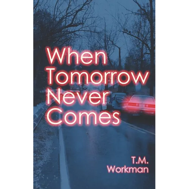 When Tomorrow Never Comes