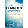This Changes Everything: How God Can Transform Your Mind and Change Your Life