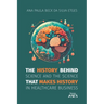 The history behind science and the science that makes history in healthcare business