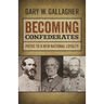 Becoming Confederates: Paths to a New National Loyalty