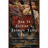 How to Survive a Russian Fairy Tale: Or... how to avoid getting eaten, chopped into little pieces, or turned into a goat