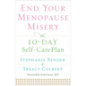 End Your Menopause Misery: The 10-Day Self-Care Plan (Symptoms, Perimenopause, Hormone Replacement Therapy)