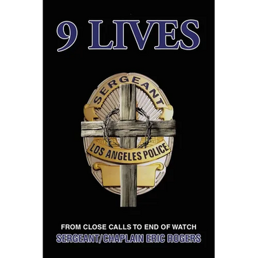 9 Lives: From Close Calls to End of Watch