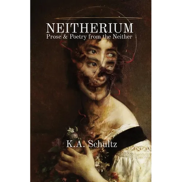 Neitherium: Prose & Poetry from the Neither