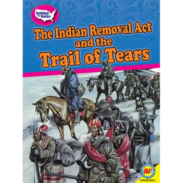 The Indian Removal ACT and the Trail of Tears