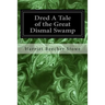 Dred A Tale of the Great Dismal Swamp
