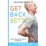 Get Back Better From Ankylosing Spondylitis: Diets, Movements and No Complaints