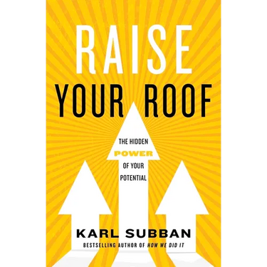 Raise Your Roof: The Hidden Power of Your Potential