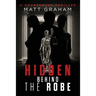 Hidden Behind the Robe: A Courthouse Thriller