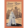 Sister Rose: Her Life and Work and The Mass of Reparation