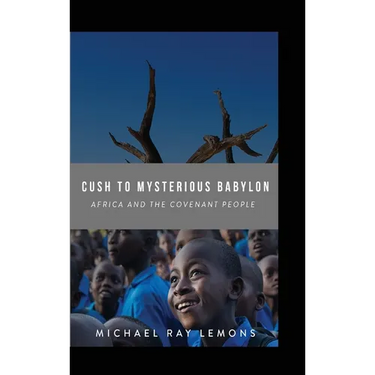 Cush To Mysterious Babylon