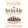 Invisible to Invincible: How to Create a Work Culture Where Everyone Feels Like a Superhero