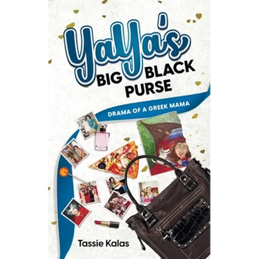 YaYa's Big Black Purse: Drama of a Greek Mama